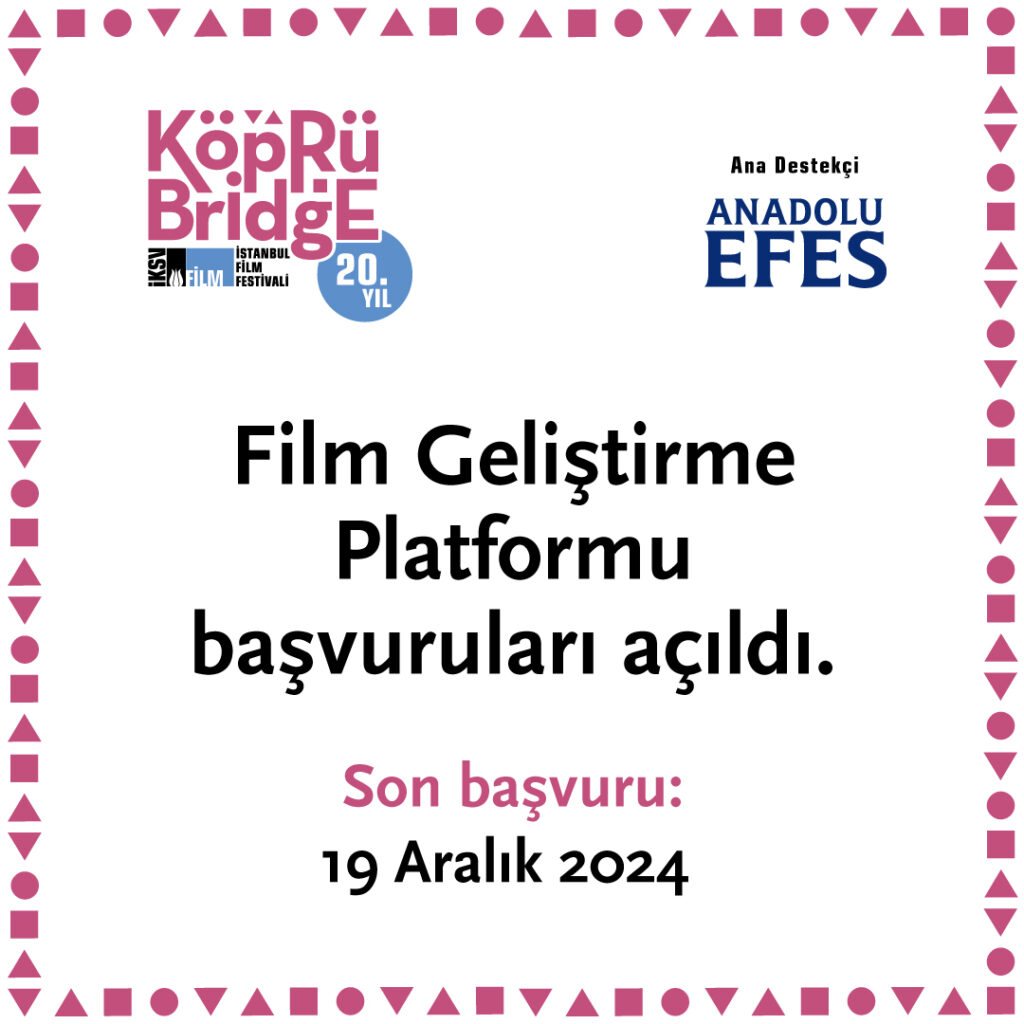 İstanbul Kültür Sanat Vakfı (İKSV) tarafından İstanbul Film Festivali kapsamında düzenlenen Köprüde Buluşmalar 20. yılını kutlamaya hazırlanıyor. 18-20 Nisan 2025 tarihleri arasında düzenlenecek Köprüde Buluşmalar'ın "Film Geliştirme Platformu" başvuruları açıldı. - 20. Koprude Bulusmalar Tarihleri Aciklandi 3